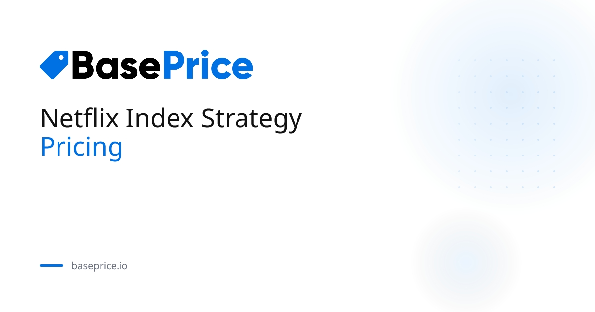 Netflix Index Strategy | BasePrice Docs